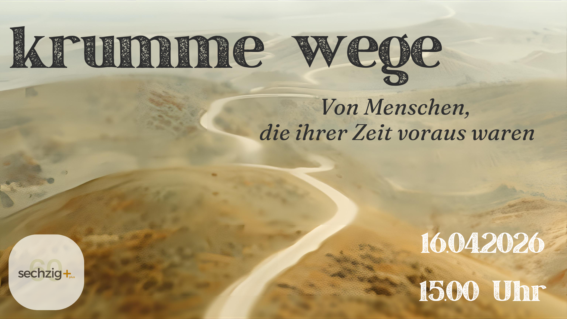 16.04.26 Krumme Wege 60plus